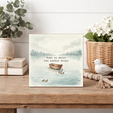Home Is Where the Anchor Drops Lake Life Sign